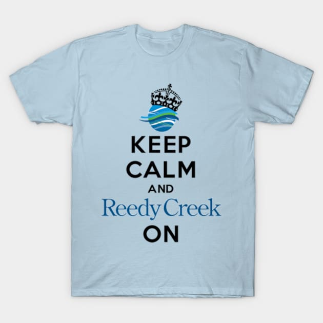 Keep Calm and Reedy Creek On! T-Shirt by Florida Project